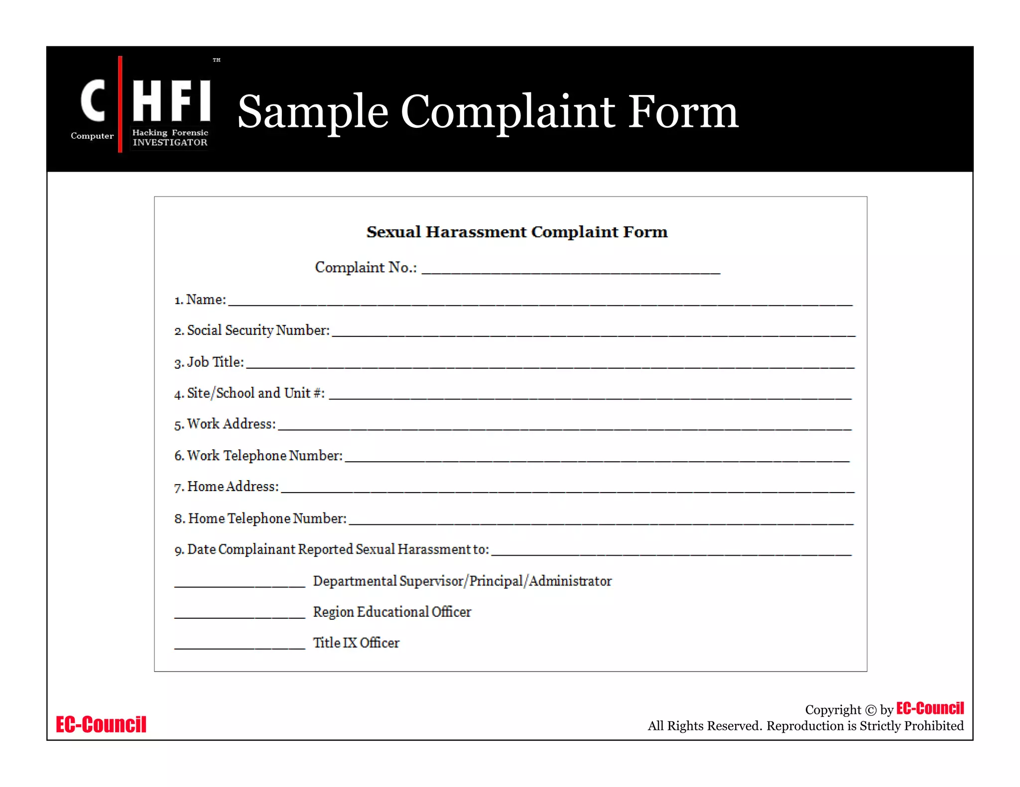 EC-Council
Copyright © by EC-Council
All Rights Reserved. Reproduction is Strictly Prohibited
Sample Complaint Form
 