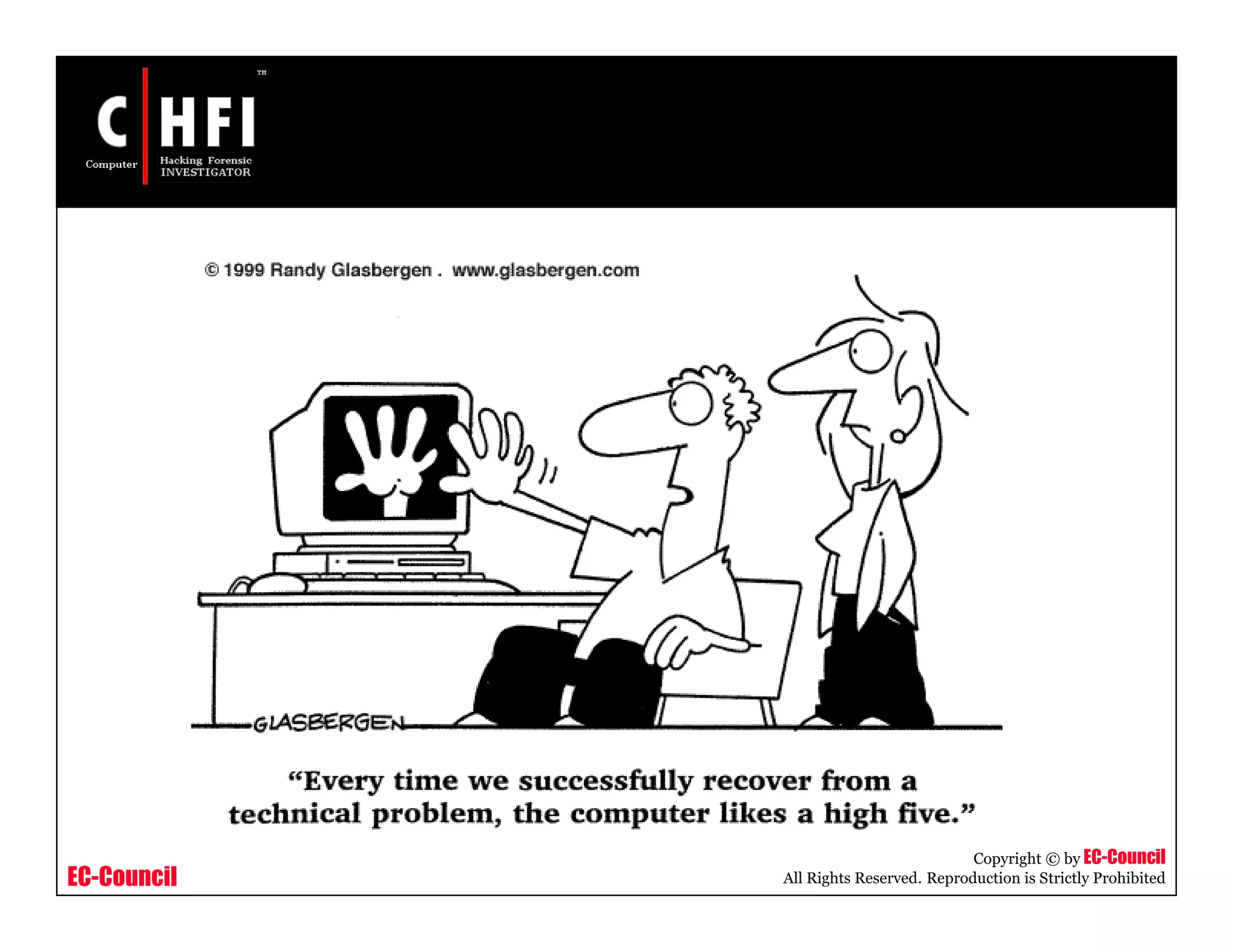 EC-Council
Copyright © by EC-Council
All Rights Reserved. Reproduction is Strictly Prohibited
 