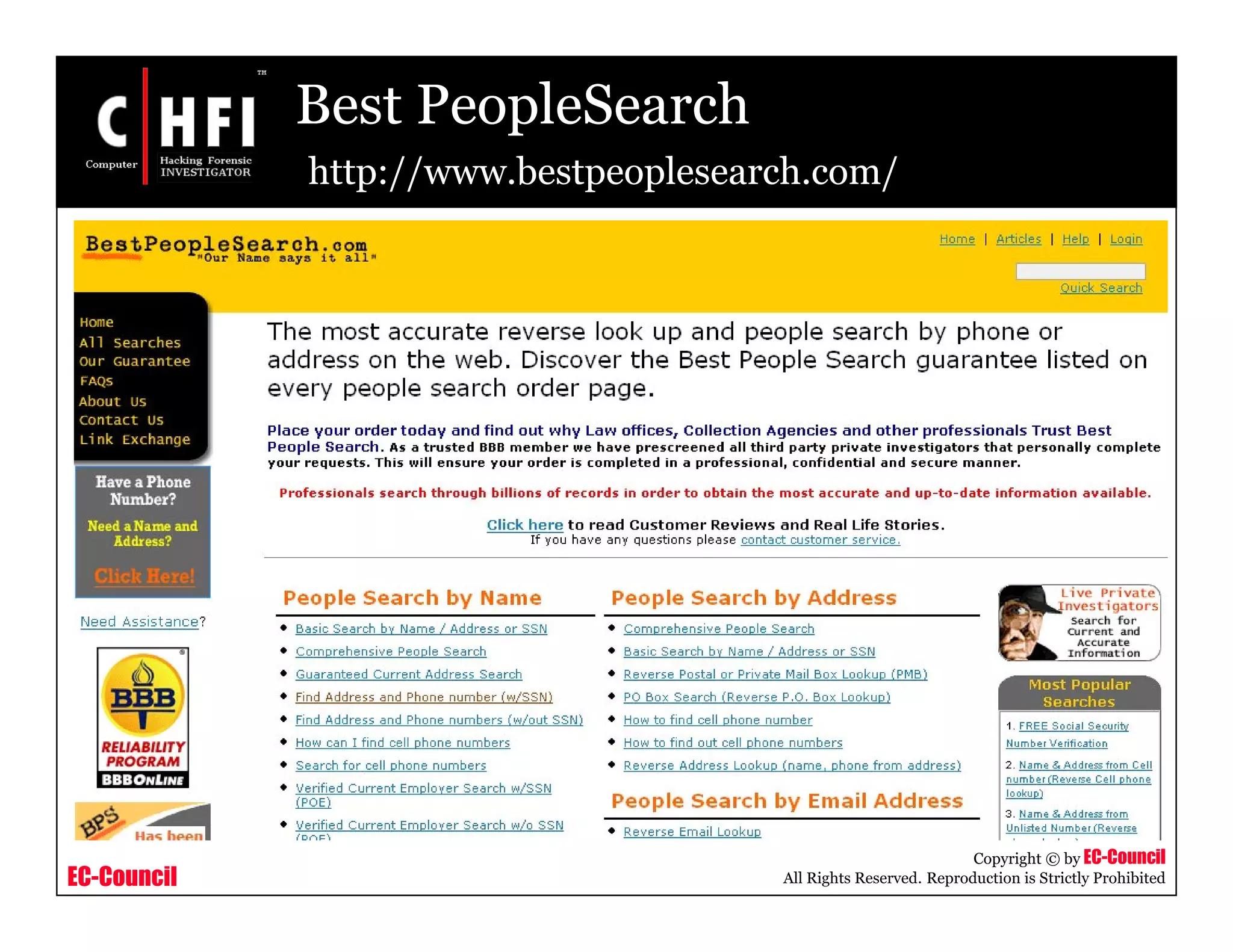 EC-Council
Copyright © by EC-Council
All Rights Reserved. Reproduction is Strictly Prohibited
Best PeopleSearch
http://www.bestpeoplesearch.com/
 