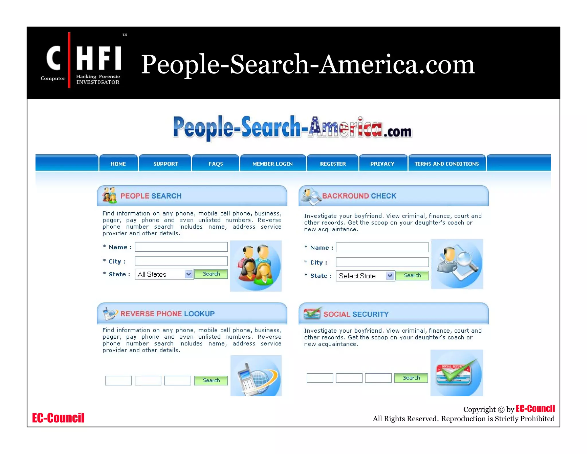 EC-Council
Copyright © by EC-Council
All Rights Reserved. Reproduction is Strictly Prohibited
People-Search-America.com
 