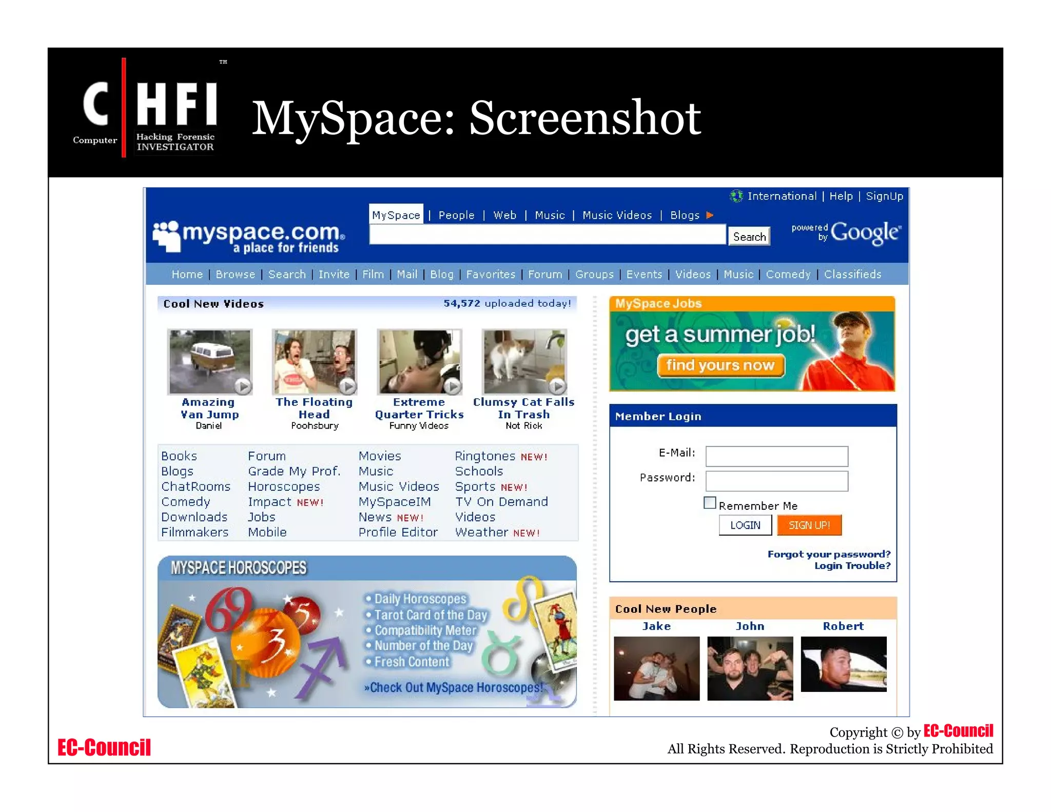 EC-Council
Copyright © by EC-Council
All Rights Reserved. Reproduction is Strictly Prohibited
MySpace: Screenshot
 