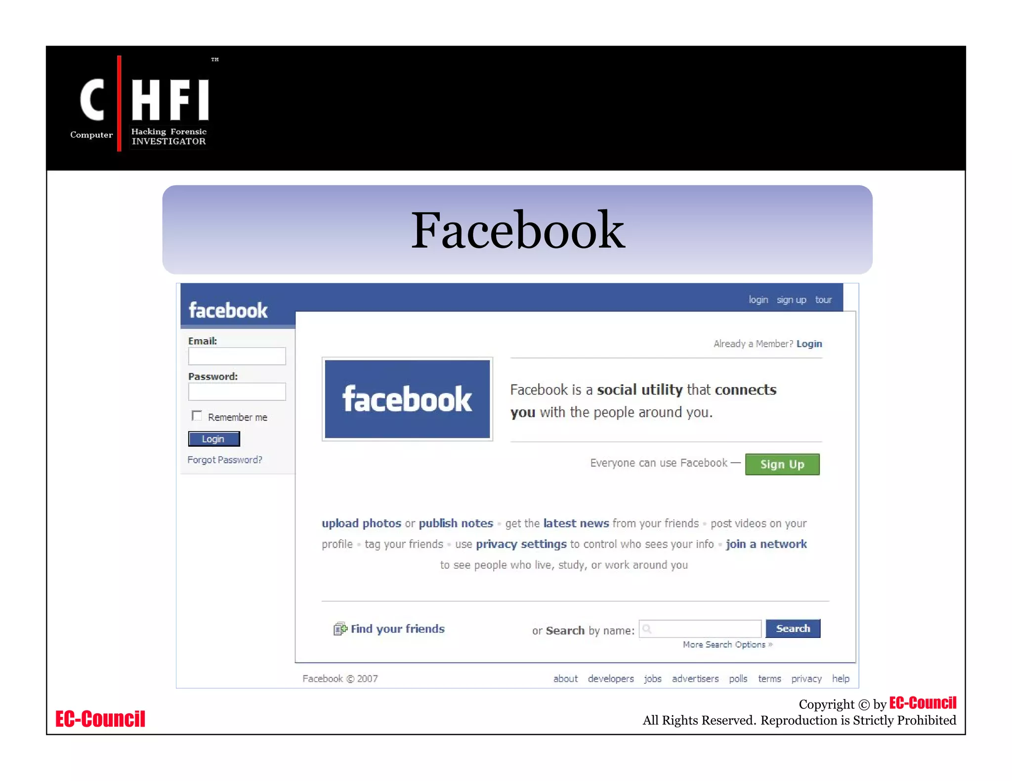 EC-Council
Copyright © by EC-Council
All Rights Reserved. Reproduction is Strictly Prohibited
Facebook
 