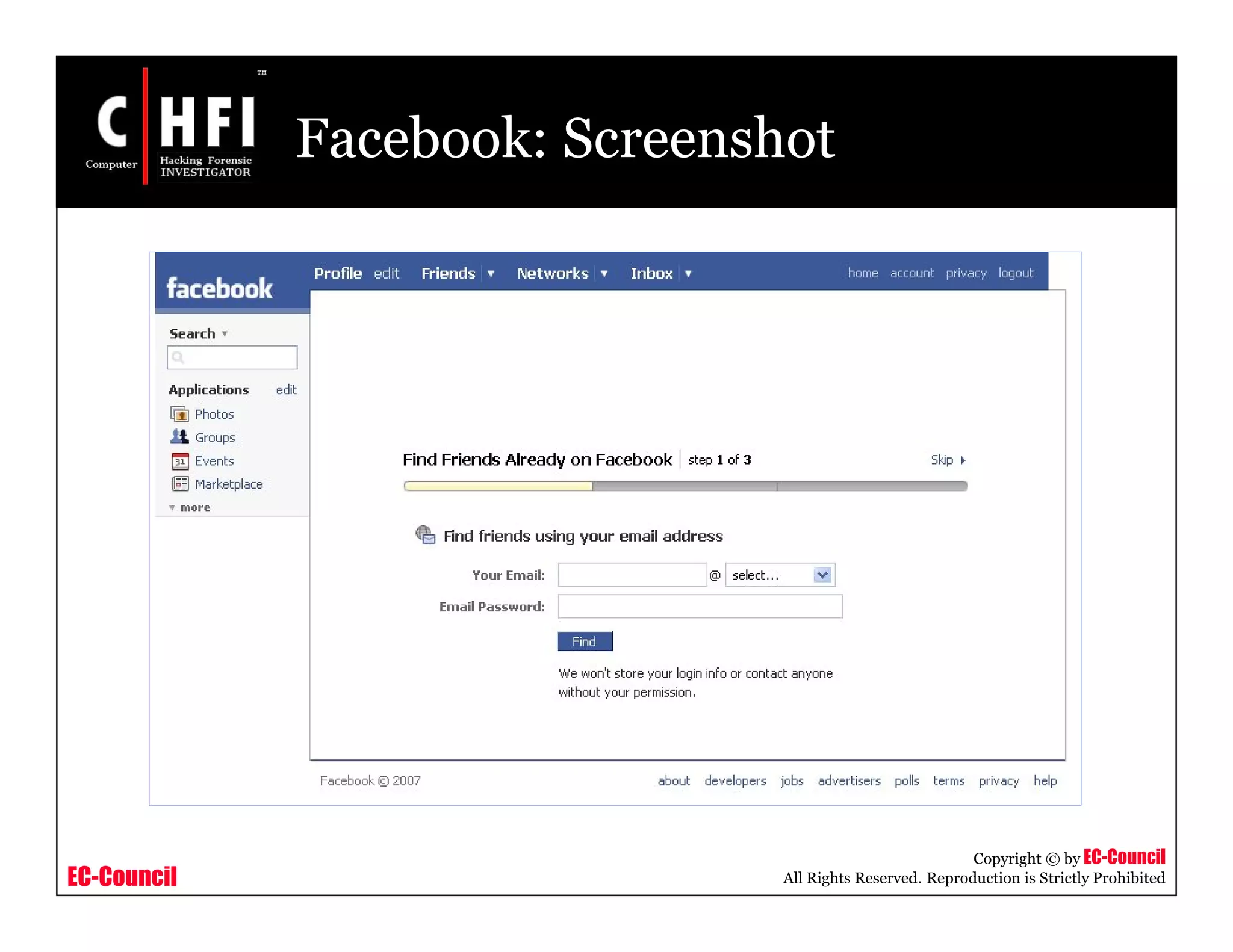 EC-Council
Copyright © by EC-Council
All Rights Reserved. Reproduction is Strictly Prohibited
Facebook: Screenshot
 