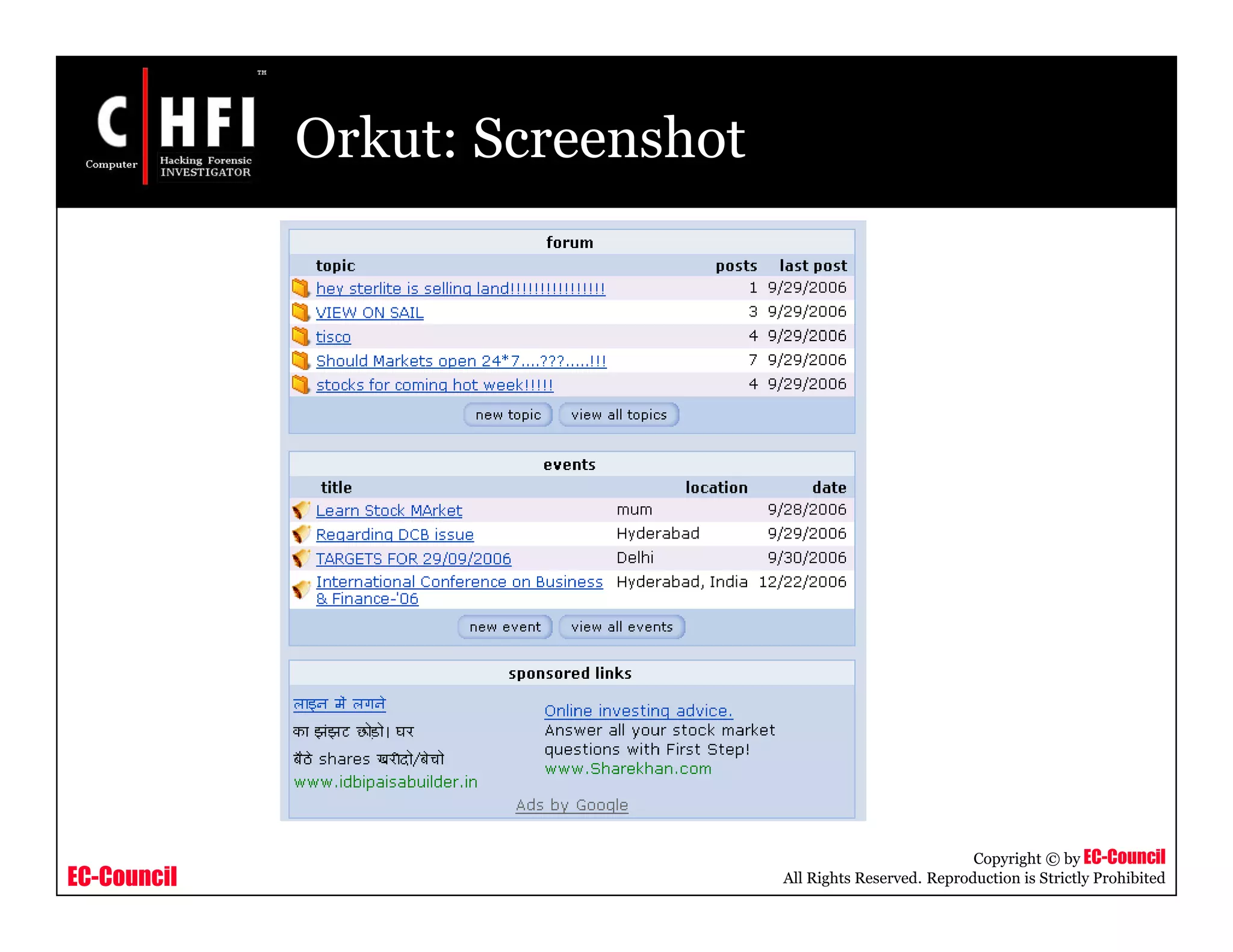 EC-Council
Copyright © by EC-Council
All Rights Reserved. Reproduction is Strictly Prohibited
Orkut: Screenshot
 