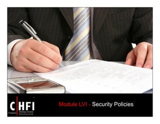 Module LVI - Security Policies
 