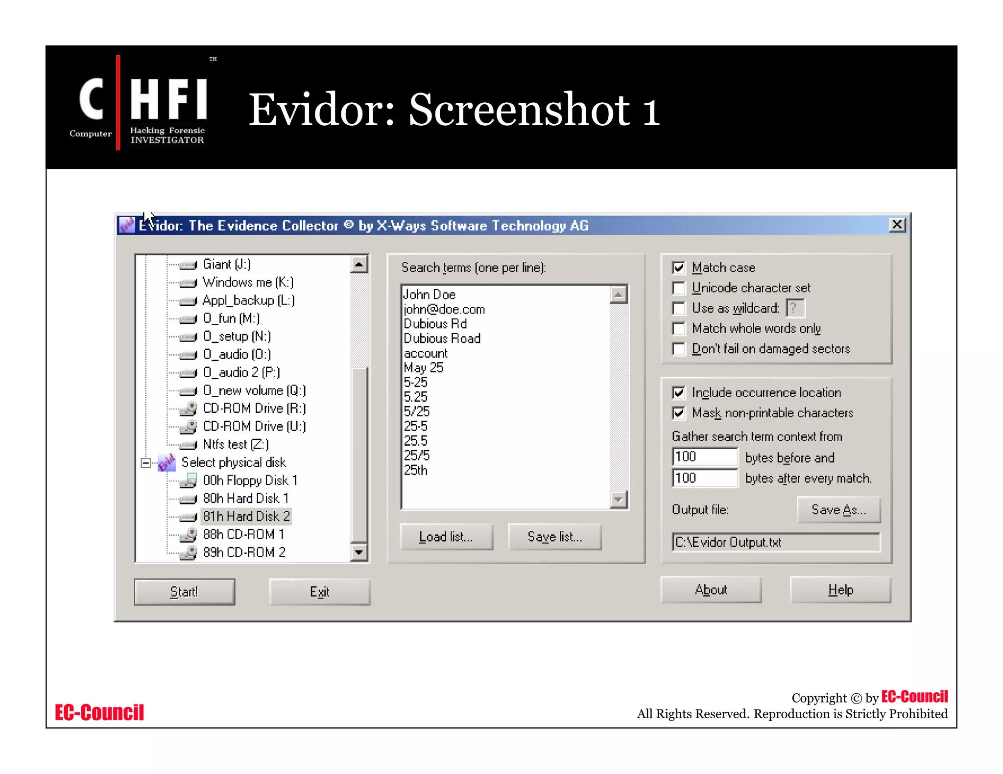 EC-Council
Copyright © by EC-Council
All Rights Reserved. Reproduction is Strictly Prohibited
Evidor: Screenshot 1
 