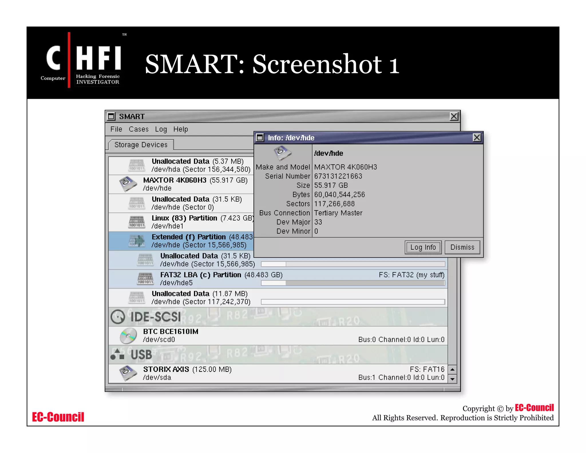 EC-Council
Copyright © by EC-Council
All Rights Reserved. Reproduction is Strictly Prohibited
SMART: Screenshot 1
 