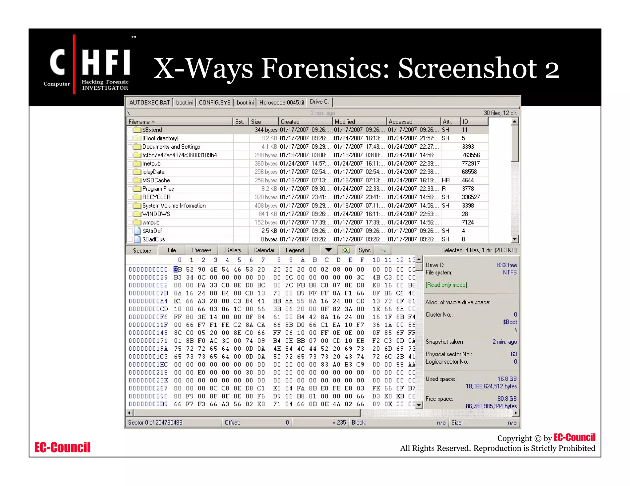 EC-Council
Copyright © by EC-Council
All Rights Reserved. Reproduction is Strictly Prohibited
X-Ways Forensics: Screenshot 2
 