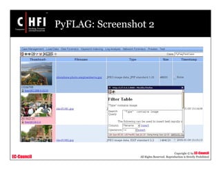EC-Council
Copyright © by EC-Council
All Rights Reserved. Reproduction is Strictly Prohibited
PyFLAG: Screenshot 2
 