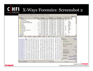 EC-Council
Copyright © by EC-Council
All Rights Reserved. Reproduction is Strictly Prohibited
X-Ways Forensics: Screenshot 2
 