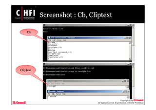 EC-Council
Copyright © by EC-Council
All Rights Reserved. Reproduction is Strictly Prohibited
Screenshot : Cb, Cliptext
Cb
ClipText
 