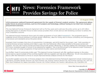 EC-Council
Copyright © by EC-Council
All Rights Reserved. Reproduction is Strictly Prohibited
News: Forensics Framework
Provides Savings for Police
Source: http://www.npia.police.uk/
 