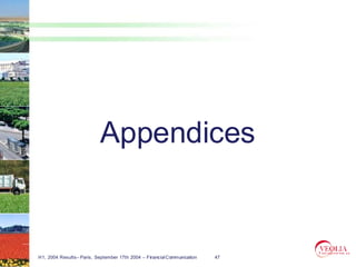Appendices


H1, 2004 Results– Paris, September 17th 2004 – Financial Communication   47
 