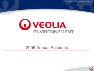 Investor Relations – 2006 Annual Accounts – March 2007




2006 Annual Accounts
 
