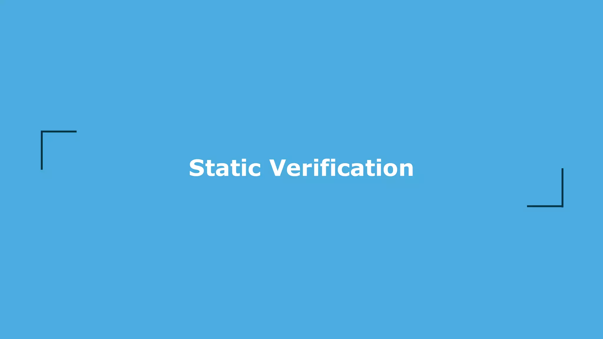 Static Verification
 