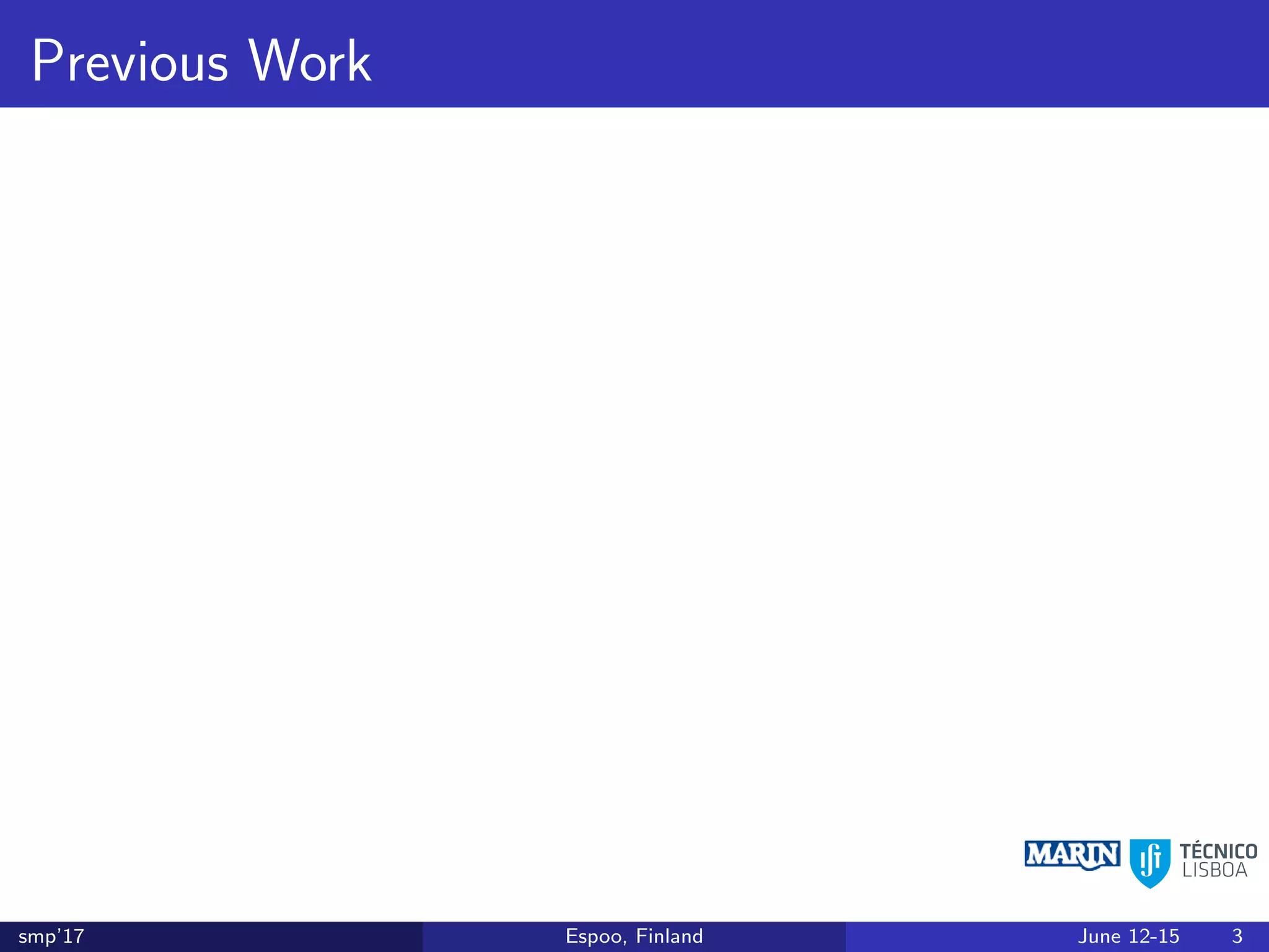 Previous Work
smp’17 Espoo, Finland June 12-15 3
 