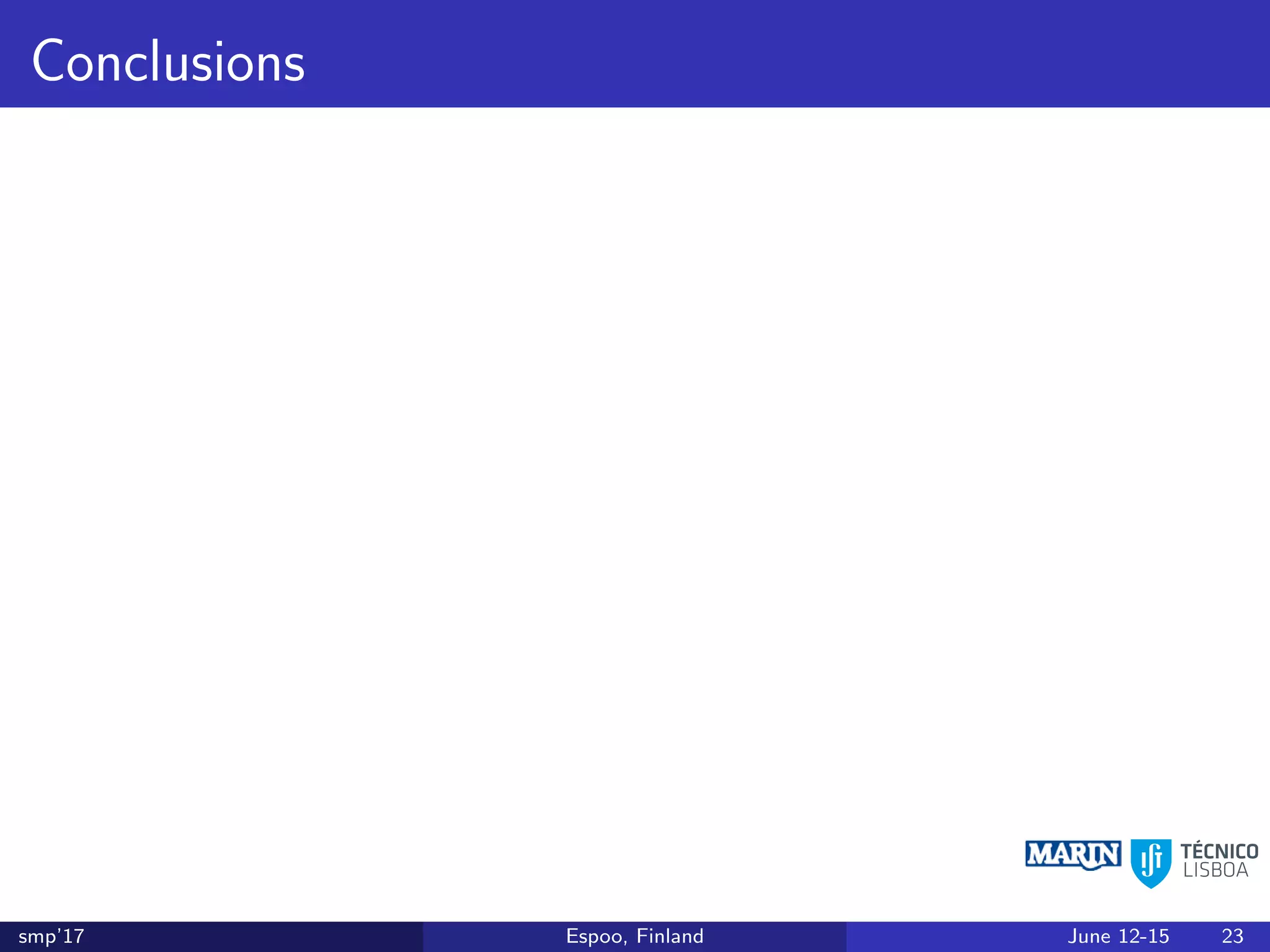 Conclusions
smp’17 Espoo, Finland June 12-15 23
 