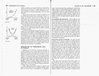 c
(
180 / optimización de los métodos selección de una “herramienta” / 181
modelo, a medida que un ingeniero refina éste y reduce dichos
errores. El costo disminuye con rapidez decreciente hasta al¬
canzar finalmente un punto en el que los refinamientos adicio¬
nales producirán un beneficio despreciable y no vale la pena
utilizarlos.
Hay otra buena razón para no intentar el refinamiento de
un modelo hasta el punto en que la curva de la Fig. l(aV se
acerca a la horizontal. El costo de desarrollar y aplicar un
modelo crece corno lo indica la curva de la Fig. 1(b). Este
costo aumenta con rapidez creciente porque, a medida que se
realizan más esfuerzos para reducir el error en las prediccio¬
nes del modelo, las mejoras adicionales son cada vez más di¬
fíciles y tardadas de lograr. Lo anterior es generalmente cierto.
El grado óptimo de refinamiento, entonces, es el punto en
que es mínima la suma de esos dos costos; véase la curva de
la Fig. 1(c). Es antieconómico tratar de refinar un modelo
más allá de ese punto.
La situación resumida por la curva de la Fig. 1(c) no es
exclusiva de la representación mediante modelos. Se presenta
en los sistemas de medición, en los métodos de búsqueda de
información y eri la mayor parte de los instrumentos, técnicas
y procedimientos que se emplean en el trabajo. En cada caso
hay un grado óptimo de refinamiento simplemente porque el
personal de trabajo y otros recursos dedicados a tales fines se
necesitan en otras actividades, y también porque un mayor
mejoramiento produce ganancias decrecientes. De hecho, por
las mismas razones básicas hay un número óptimo de horas-
hombre para la resolución de un problema.
mente el medio adecuado. Muy posiblemente el método más
rápido y barato es el procedimiento ordinario de lápiz y papel,
o bien, la regla de cálculo, la calculadora de escritorio o aun
la exploración a ojo de las cifras y la estimación de las can¬
tidades que se necesitan. Quizá, también, se pudiera dar ese
trabajo a un empleado. El punto es que hay numerosas alter¬
nativas -y se deber considerar antes de emprender una tarea
determinada.
Ya se ha dicho: Hay alternativas. Estos estudios de casos
de los métodos alternativos de resolución de problemas, ilus¬
tran la naturaleza de casi toda técnica, procedimiento y dis¬
positivo que podrá emplearse. Se verifica lo anterior ya sea
que se trate de medir, predecir, calcular, comunicafT-ete. Y —
como ninguna de las alternativas es óptima en todos los casos,
toca a uno considerar las posibilidades y hacer una selección
inteligente antes de iniciar un trabajo dado. Pero, pongámo¬
nos de acuerdo primero. Las escuelas de ingeniería actua¬
les, en general, no cumplen con la tarea de estimular al alum¬
no a efectuar lo anterior, ya que no enseñan cómo. De
manera que incumbe al autor de este libro, a algunos profe¬
sores que sí dan atención a este asunto y principalmente al
lector, el desarrollo de su aptitud para optimizar sus métodos
de resolución de problemas.
Costo
del desert
y aplicaciór
del modelo
rollo
:ión
I
(
H
Capacidad
predictive
Capacidad
predictive
perfecta
(
FIOURA 1(6)
(
(
ur i!
i criterio
(.)+(b; /
 /
/

6 /


( 
X
Capacidad
predictive
perfecta
Capacidad
predictive
Cómo no hay que hacer la selección. En parte por falta
de tiempo, no se le enseñan a usted en sus estudios superiores
todas las formas aceptables de resolver un tipo dado de pro¬
blemas. Pero no hay que permitir que lo confunda a uno el
hecho de que se le enseñe sólo un modo de resolución; puede
suponerse de seguro que para cada problema existen alterna¬
tivas que vale la pena considerar. Además, probablemente lo
más sensato mientras se está en la escuela es resolver cada
(
FIOUHA 1(C)
SELECCION DE UNA “HERRAMIENTA PARA
EL TRABAJO”
Imagínese que está usted en su escritorio trabajando en
un cierto problema y que en primer lugar tiene un sistema de
ecuaciones simultáneas que resolver. Es de esperarse que no
proceda a resolverlas automáticamente, en la forma en que su
profesor le enseñó en la escuela; en vez de eso haga una pausa
y piense... ¿el método de substitución, el de substracción, el de
tanteos, los medios gráficos, los determinantes, la computado¬
ra, algunos otros? Luego, para elegir la mejor de estas posi¬
bilidades, considere el tiempo probable requerido por cada
procedimiento, el costo del equipo utilizado y la exactitud ob¬
tenida. Sobre la base de estos criterios juzgue qué alternativa
se adapta mejor a esta situación.
O bien, suponga que tiene un conjunto de números cada
uno de los cuales debe elevarse al cuadrado, sumado, prome¬
diado, etc. Desde luego, la computadora no es automática-
tipo de problema como se le haya enseñado, pero una vez
graduado se deben explorar todas las alternativas y utilizarlas
cuando sea apropiado. No hay que continuar por años resol¬
viendo un tipo particular de problema con un método deter¬
minado, sólo porque es el procedimiento que se aprendió en
la escuela. (Es muy probable que sea caprichoso y consuma
más tiempo del necesario en un determinado número de
casos.)
(
(
(
Hay otras razones indeseables para resolver siempre un
tipo de problema de cierta manera. Una es el hábito o cos¬
tumbre, que por supuesto es el camino de menor resistencia.
A menudo es mucho más fácil utilizar mecánicamente y a
ciegas el mismo procedimiento cada vez que se presenta un
tipo de problema que detenerse y razonar, considerar y quizás
cambiar el método. Y no se piense que en la práctica de la
(
(
(
 