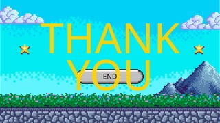 THANK
YOU
END
 