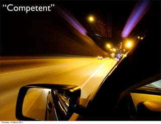 “Competent”




Thursday, 10 March 2011
 