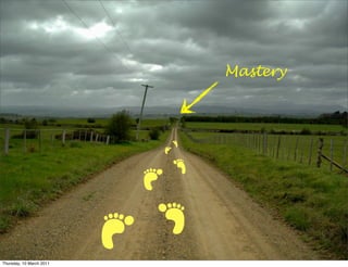 Mastery




Thursday, 10 March 2011
 