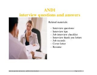 interview questions and answers – pdf file for free download Page 1 of 10
AND1
interview questions and answers
Related materials:
- Interview questions
- Interview tips
- Job interview checklist
- Interview thank you letters
- Job records
- Cover letter
- Resume
 
