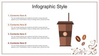 Infographic Style
You can simply impress your audience and add a unique zing and
appeal to your Presentations. Easy to change colors, photos and Text.
1. Contents Here A
You can simply impress your audience and add a unique zing and
appeal to your Presentations. Easy to change colors, photos and Text.
2. Contents Here B
You can simply impress your audience and add a unique zing and
appeal to your Presentations. Easy to change colors, photos and Text.
3. Contents Here C
You can simply impress your audience and add a unique zing and
appeal to your Presentations. Easy to change colors, photos and Text.
4. Contents Here D
 