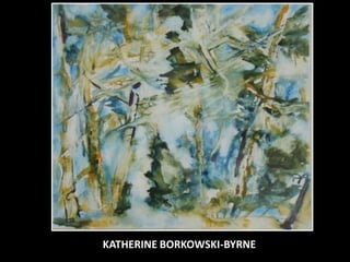 KATHERINE BORKOWSKI-BYRNE
 