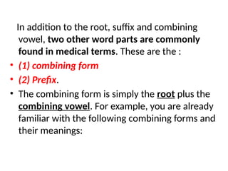 Root Combining Form file 5.pptx medical terminology made simple | PPTX