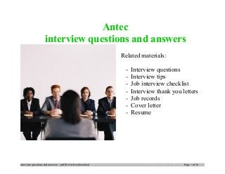 Antec
interview questions and answers
Related materials:
- Interview questions
- Interview tips
- Job interview checklist
- Interview thank you letters
- Job records
- Cover letter
- Resume
interview questions and answers – pdf file for free download Page 1 of 10
 
