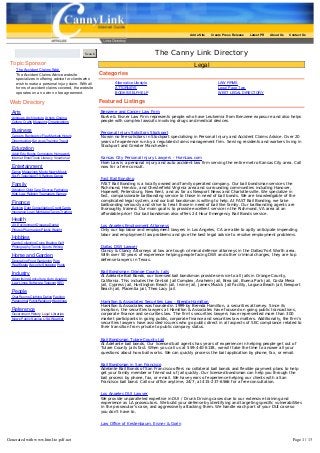 Add a Site Create Press Release Latest PR About Us Contact Us
Topic Sponsor
Web Directory
Search
The Accident Claims Web
The Accident Claims Advice website
specializes in offering advice for clients who
wish to make a personal injury claim. With all
forms of accident claims covered, the website
operates on a no win no fee agreement.
Arts
Antiques Architecture Artists Cinema
Culture Crafts Museums Organizations
Business
Careers Bankruptcy Flea Markets Hotels
Opportunities Services Training Travel
Education
Adult Edu Books Computers Homework
Internet Email Tools Literacy Vocational
Entertainment
Dance Magazines Movie News Music
Sci-Fi Television TV Ratings Dance
Family
Adoption Child Care Divorce Fathering
Kids Law Religion Teenagers Games
Finance
Banking Debt Consolidation Credit Cards
Insurance Loan Mortgage Taxes Trading
Health
Alt. Environment Disease Dental
Fitness Pharmacies Plastic Weight
Hobbies
Cards Collecting Coins Boating Golf
Photography Tennis Sports Writing
Home and Garden
Decorating Food Gardening Pets
Real Estate Security Shopping Pools
Industry
Advertising Agriculture Auto Aviation
Law Limos Software Telecom SEO
People
Chat Rooms Clothing Dating Fashion
Paranormal PublicRelations Weddings
Reference
Government History Legal Libraries
News Public Service USA Weather
The Canny Link Directory
Legal
Categories
Alternative Lifestyle
ATTORNEYS
BOOKS/SELFHELP
LAW FIRMS
Legal Page Two
WEST LEGAL DIRECTORY
Featured Listings
Benzene and Cancer Law Firm
Burke & Eisner Law Firm represents people who have Leukemia from Benzene exposure and also helps
people with complex lawsuits involving drugs and medical devices.
Personal Injury Solicitors Stockport
No win no fee solicitors in Stockport specialising in Personal Injury and Accident Claims Advice. Over 20
years of experience run by a regulated claims management firm. Serving residents and workers living in
Stockport and Greater Manchester.
Kansas City Personal Injury Lawyers - HornLaw.com
Horn Law is a personal injury and auto accident law firm serving the entire metro Kansas City area. Call
now for a free consult.
Fast Bail Bonding
FAST Bail Bonding is a locally owned and family operated company. Our bail bondsman services the
Richmond, Henrico, and Chesterfield Virginia area and surrounding communities including Hanover,
Hopewell, Petersburg, New Kent, and as far as Newport News and Charlottesville. We specialize in
fast, compassionate bailbonding service to those in need of bail bonds. We are knowledgable of the
complicated legal system, and our bail bondsman is willing to help. At FAST Bail Bonding, we take
bailbonding seriously and strive to treat those in need of bail like family. Our bailbonding agents are
thoroughly trained. Our main goal is to provide excellent service in the Richmond, VA area at an
affordable price! Our bail bondsman also offers 24 Hour Emergency Bail Bonds service.
Los Angeles Employment Attorneys
Only our top labor and employment lawyers in Los Angeles, CA are able to aptly anticipate impending
labor and employment law problems and give the best legal advice to resolve employment problems.
Dallas DWI Lawyer
Clancy & Clancy Attorneys at law are tough criminal defense attorneys in the Dallas/Fort Worth area.
With over 50 years of experience helping people facing DWI and other criminal charges, they are top
defense lawyers in Texas.
Bail Bondsman Orange County Jails
At Adelante Bail Bonds, our licensed bail bondsman provide service to all jails in Orange County,
California. This includes the Central Jail Complex, Anaheim jail, Brea jail, Buena Park jail, Costa Mesa
jail, Cypress jail, Huntington Beach jail, Irvine jail, James Musick Jail Facility, Laguna Beach jail, Newport
Beach jail, Placentia jail, Theo Lacy Jail.
Hamilton & Associates Securities Law - Brenda Hamilton
Hamilton & Associates was founded in 1999 by Brenda Hamilton, a securities attorney. Since its
inception, the securities lawyers at Hamilton & Associates have focused on going public transactions,
corporate finance and securities law. The firm's securities lawyers have represented more than 300
market participants in going public, corporate finance and securities law matters. Additionally, the firm’s
securities lawyers have assisted issuers who go public direct in all aspects of SEC compliance related to
their transition from private to public company status.
Bail Bondsman Tulare County Jail
At Adelante bail bonds, Our licensed bail agents has years of experience in helping people get out of
Tulare County jails fast. When you call us at 559-440-6138, we will take the time to answer all your
questions about how bail works. We can quickly process the bail application by phone, fax, or email.
Bail Bondsman in San Francisco
Adelante Bail Bonds of San Francisco offers no collateral bail bonds and flexible payment plans to help
get your family member or friend out of jail quickly. Our licensed bondsman can help you through the
bail process by phone, fax, or email. We have years of experience helping our clients with a San
Francisco bail bond. Call our office anytime, 24/7, at 415-237-6566 for a free consultation.
Los Angeles DUI Lawyer
We provide unparalleled expertise in DUI / Drunk Driving cases due to our extensive training and
experience as LA prosecutors. We build your defense by identifying and targeting specific vulnerabilities
in the prosecutor’s case, and aggressively attacking them. We handle each part of your DUI case so
you don’t have to.
Law Office of Kestenbaum, Eisner & Gorin
Torrance, California criminal attorneys at Kestenbaum, Eisner & Gorin can help if you have been
accused of a state or federal crime. We offer legal defense for charges of child pornography, DUI,
weapons charges, juvenile crimes, sex crimes, drug crimes, fraud crimes, violent crimes, federal crimes,
manslaughter, and more.Generated with www.html-to-pdf.net Page 1 / 13
 