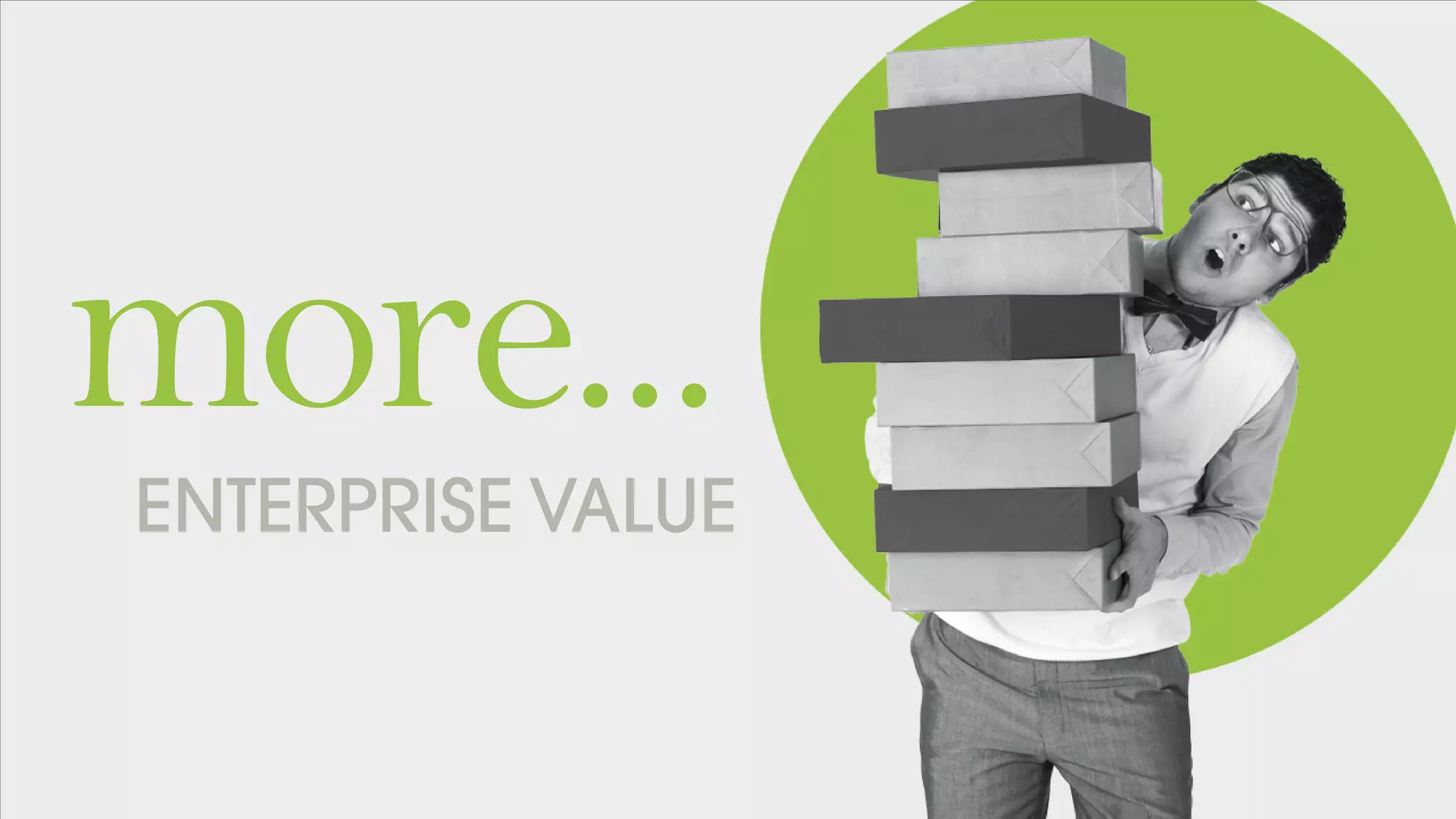 ENTERPRISE VALUE
more...
