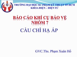 GVC.Ths. Phạm Xuân Hổ
TRƯỜNG ĐẠI HỌC SƯ PHẠM KỸ THUẬT TP. HCM
KHOA ĐIỆN – ĐIỆNTỬ
 