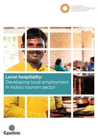 Local hospitality:
Developing local employment
in India’s tourism sector
 