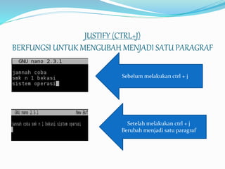 JUSTIFY (CTRL+J)
BERFUNGSI UNTUK MENGUBAH MENJADI SATU PARAGRAF
Sebelum melakukan ctrl + j
Setelah melakukan ctrl + j
Berubah menjadi satu paragraf
 