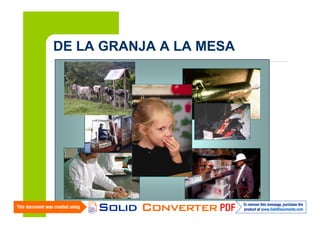 DE LA GRANJA A LA MESA

9

 