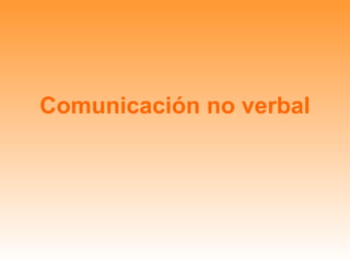 Comunicación no verbal 