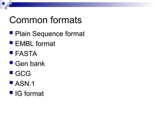 Nucleotides Sequence file formats for Bioinformatics | PPT