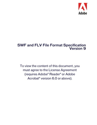 SWF and FLV File Format Specification
                           Version 9
 