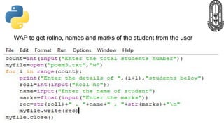 WAP to get rollno, names and marks of the student from the user
 