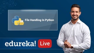 Python Certification Training https://www.edureka.co/python
Agenda
File Handling In Python
 