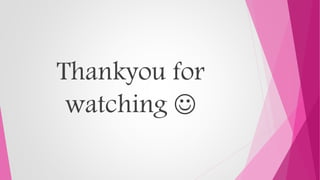 Thankyou for
watching 
 