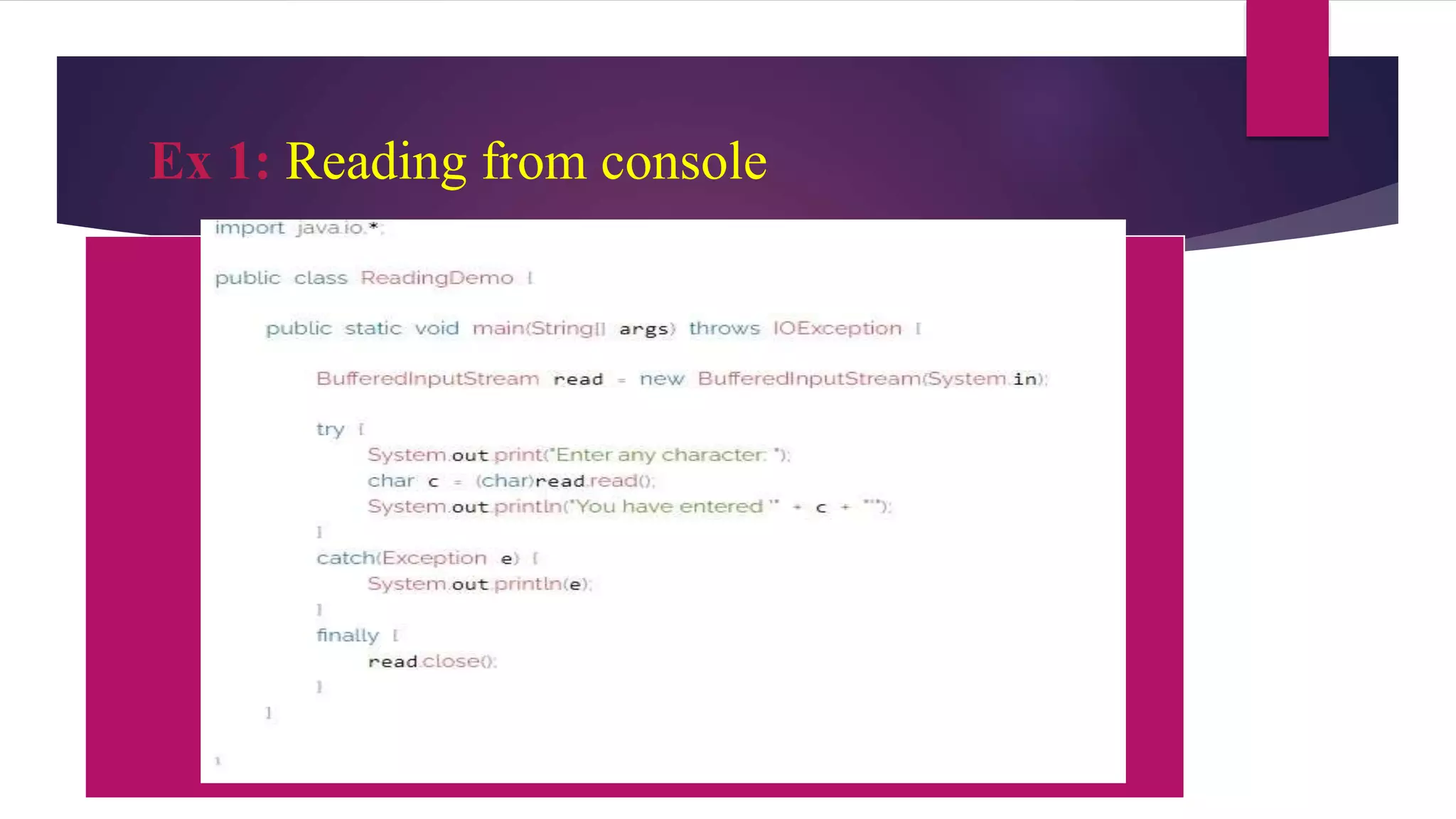 Ex 1: Reading from console
 