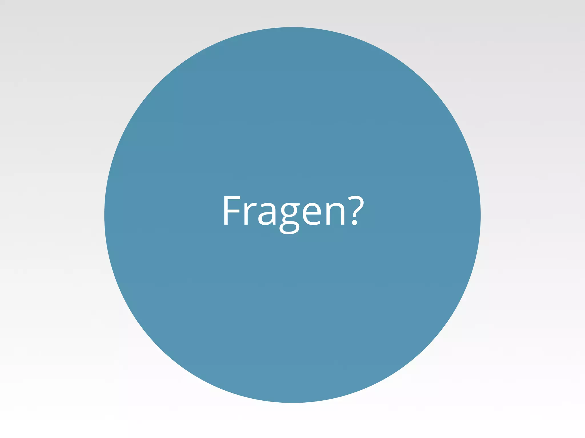 Fragen?

 