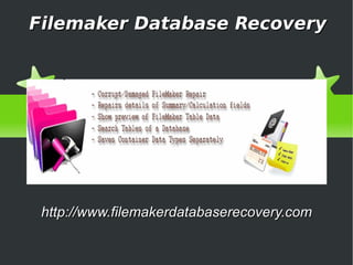 Filemaker Database Recovery




 http://www.filemakerdatabaserecovery.com
 