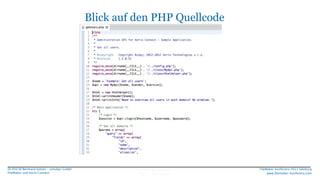 Blick auf den PHP Quellcode

DI (FH) DI Bernhard Schulz - schubec GmbH
FileMaker und Kerio Connect

FileMaker Konferenz 2013 Salzburg
www.ﬁlemaker-konferenz.com

 