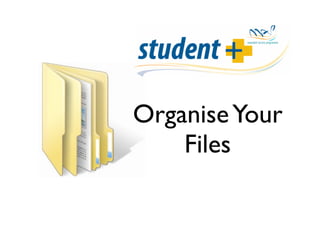 Organise Your Files 