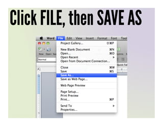 Click FILE, then SAVE AS
 