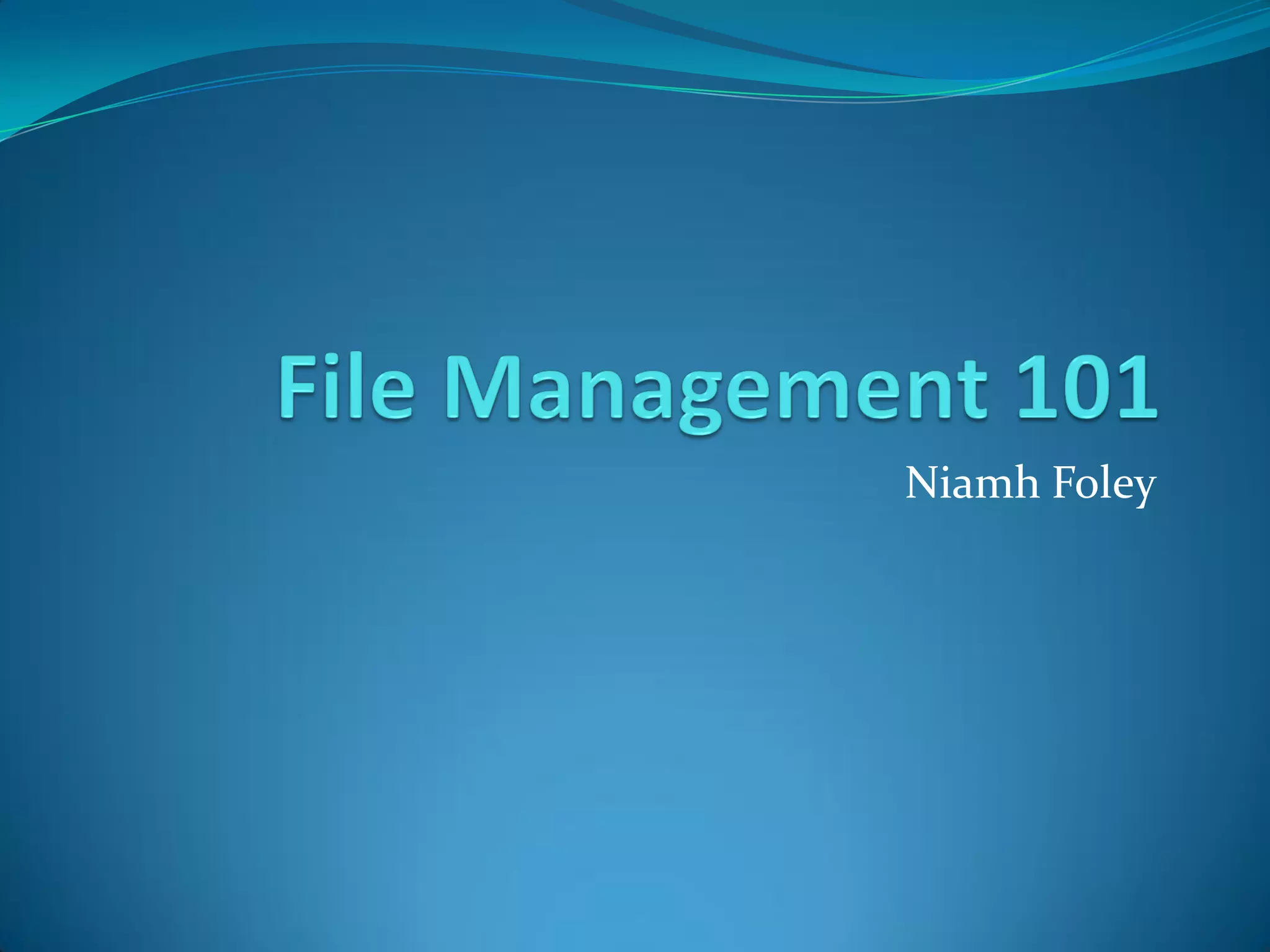 File management 101 | PPT