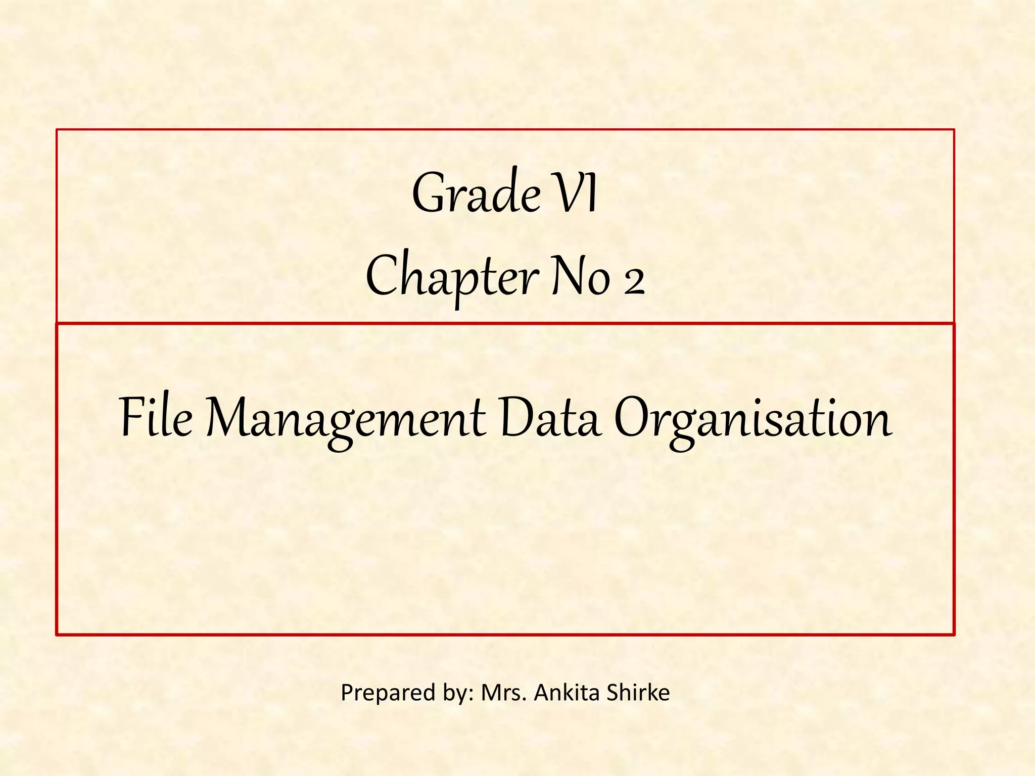 File management and data organisation | PPTX